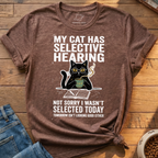 Cat Has Selective Hearing T-Shirt