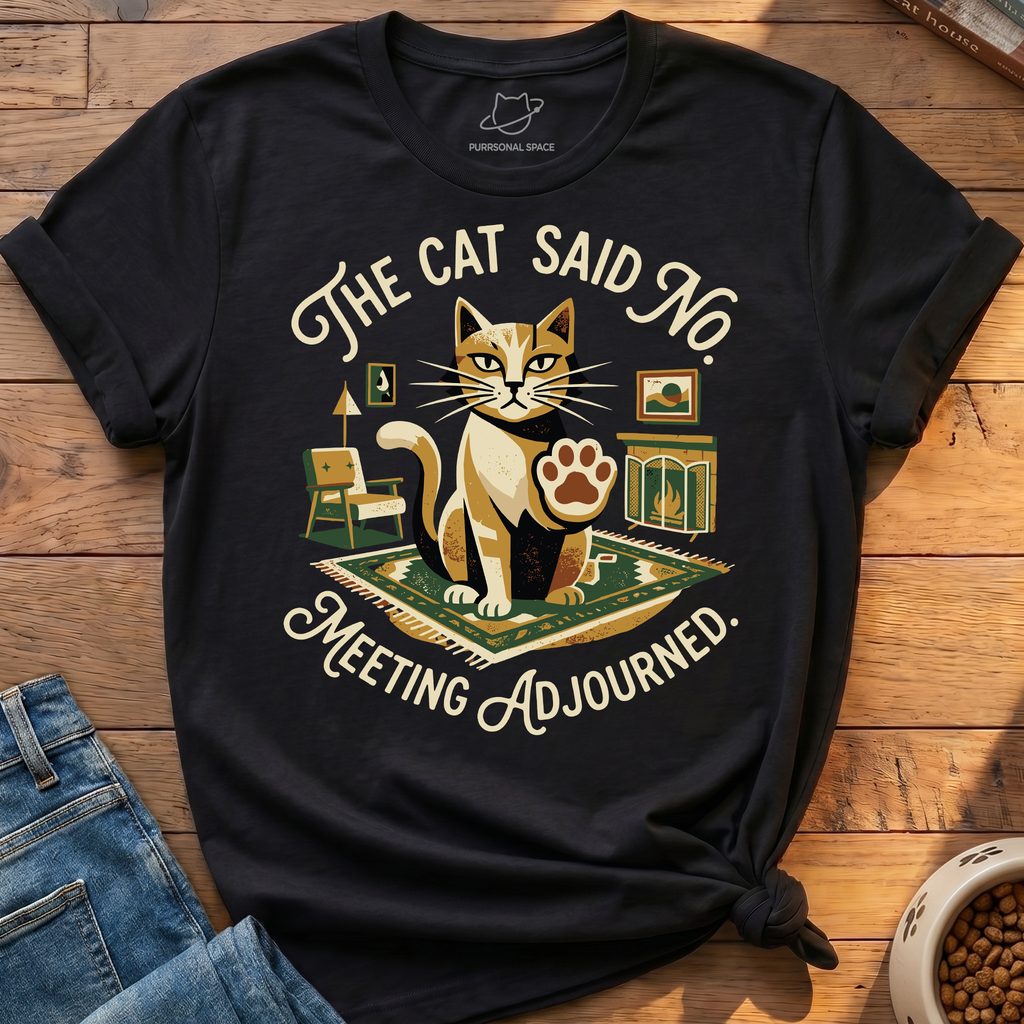 The Cat Said No T-Shirt