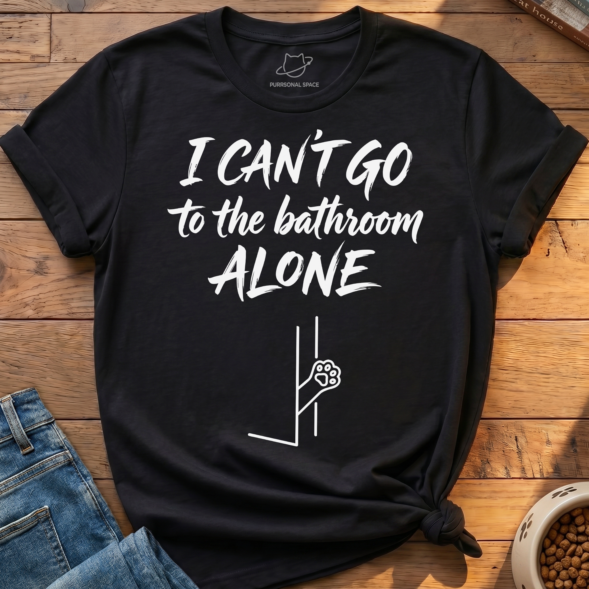 Bathroom Can't Go Alone T-Shirt