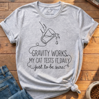 Cat Tests Gravity T-Shirt
