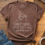 Cat Tests Gravity T-Shirt