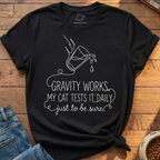 Cat Tests Gravity T-Shirt