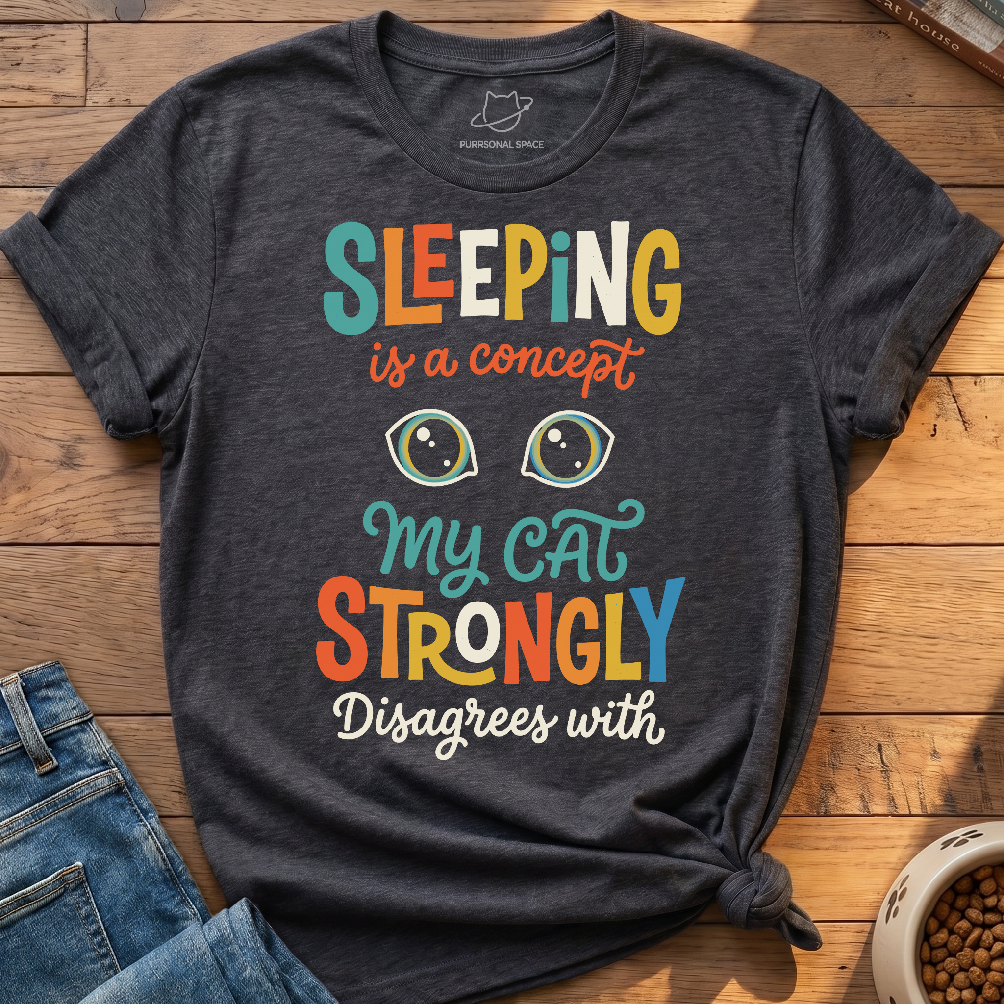 Cat Strongly Disagrees Sleep T-Shirt
