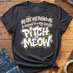 Pitch Of Meow T-Shirt