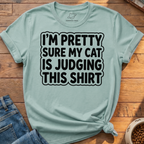 Cat Is Judging T-Shirt