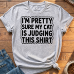 Cat Is Judging T-Shirt