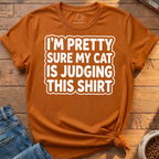 Cat Is Judging T-Shirt