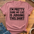 Cat Is Judging T-Shirt