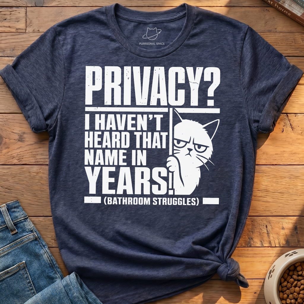 Privacy Struggles T-Shirt