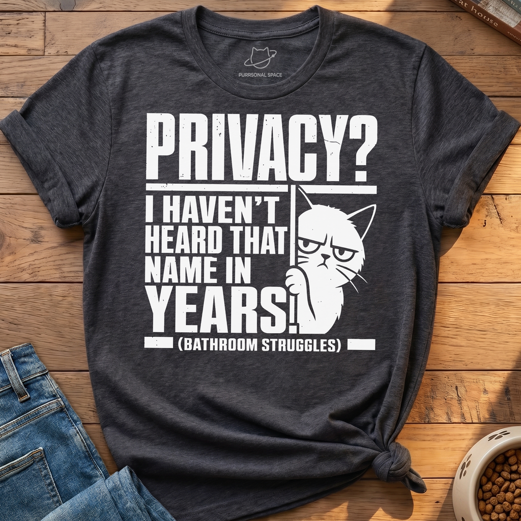 Privacy Struggles T-Shirt
