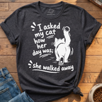 Cat Walked Away T-Shirt
