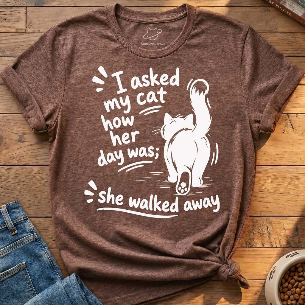 Cat Walked Away T-Shirt