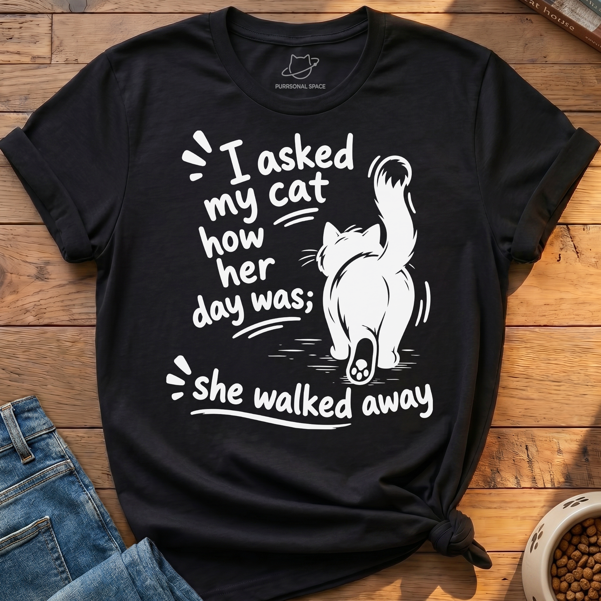 Cat Walked Away T-Shirt