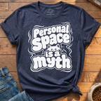 Personal Space Myth T-Shirt