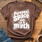 Personal Space Myth T-Shirt