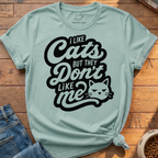 Cats Don't Like Me T-Shirt