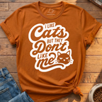Cats Don't Like Me T-Shirt