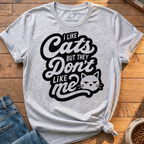 Cats Don't Like Me T-Shirt