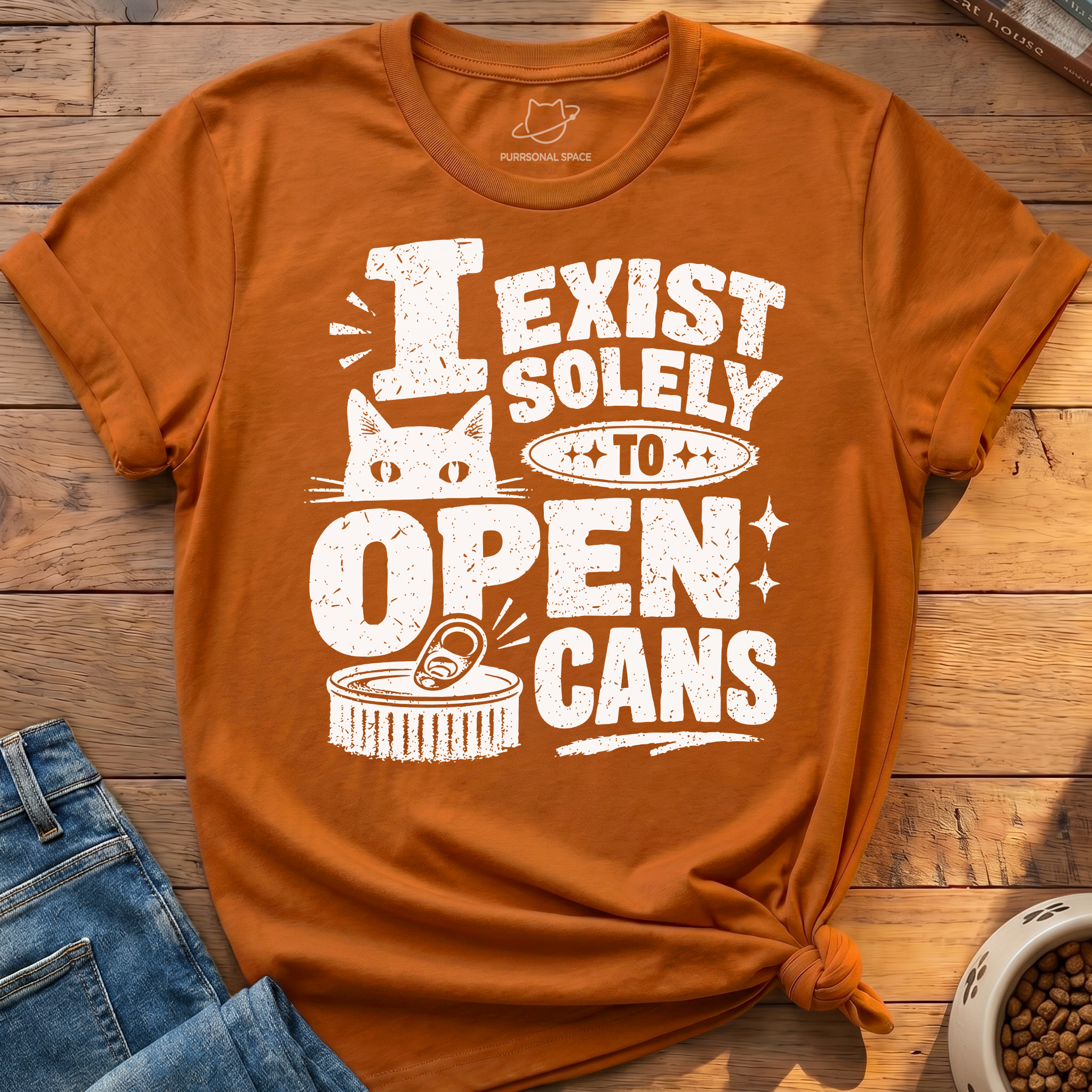 Exist To Open Cans T-Shirt