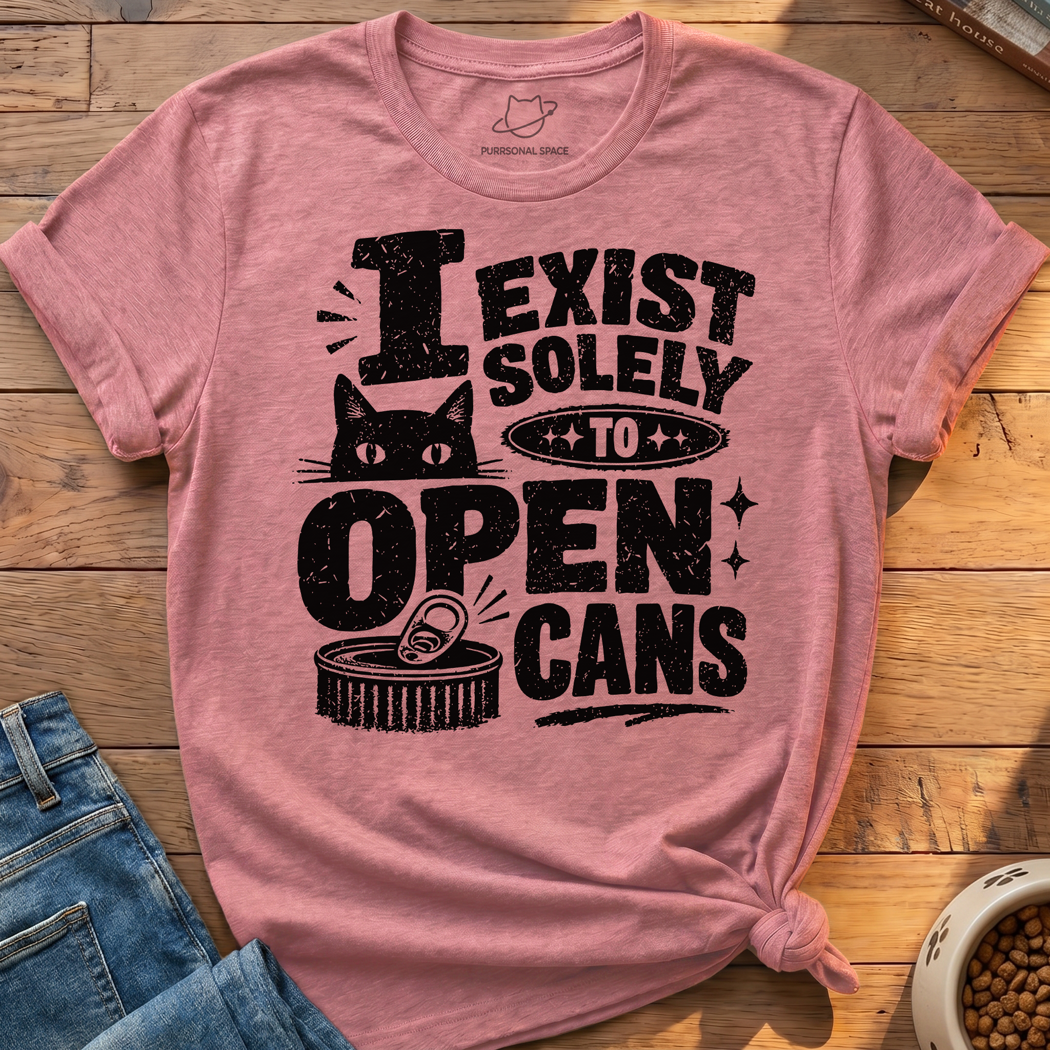 Exist To Open Cans T-Shirt