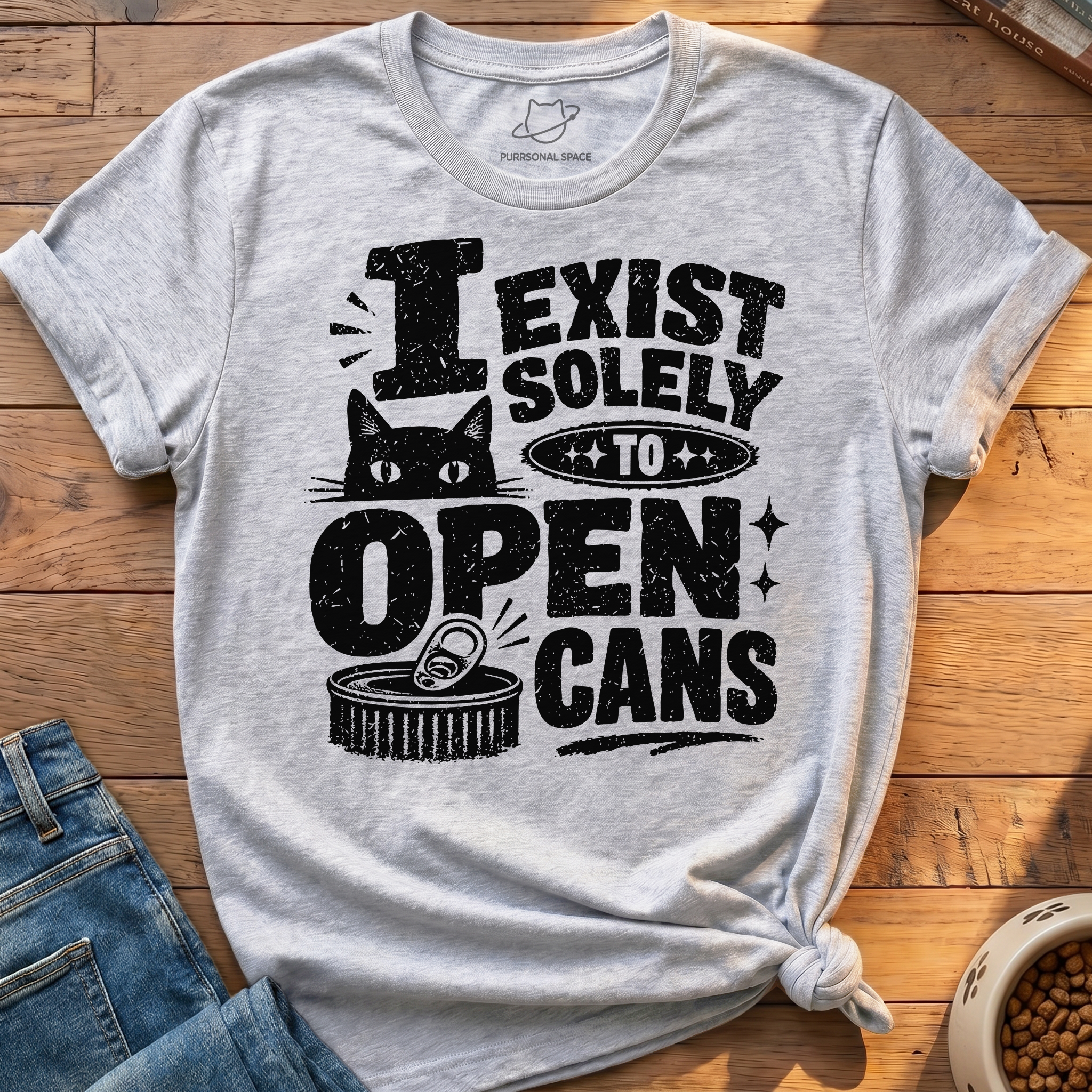 Exist To Open Cans T-Shirt