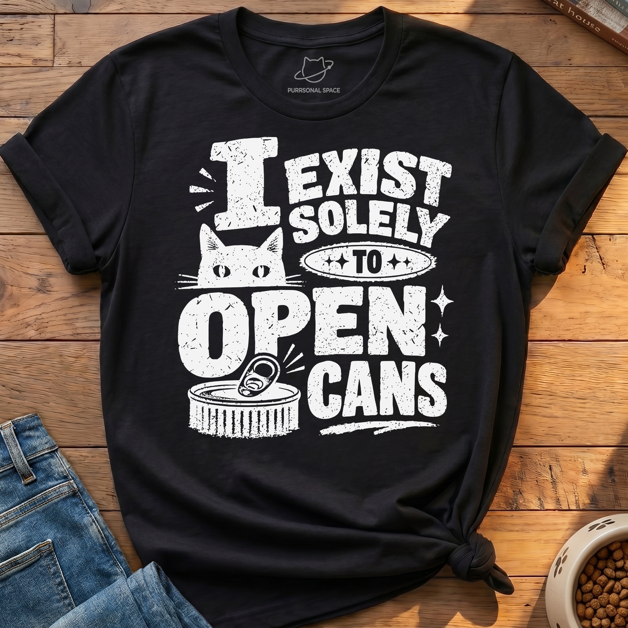 Exist To Open Cans T-Shirt