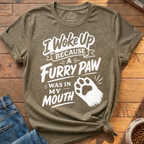 I Woke Up T-Shirt