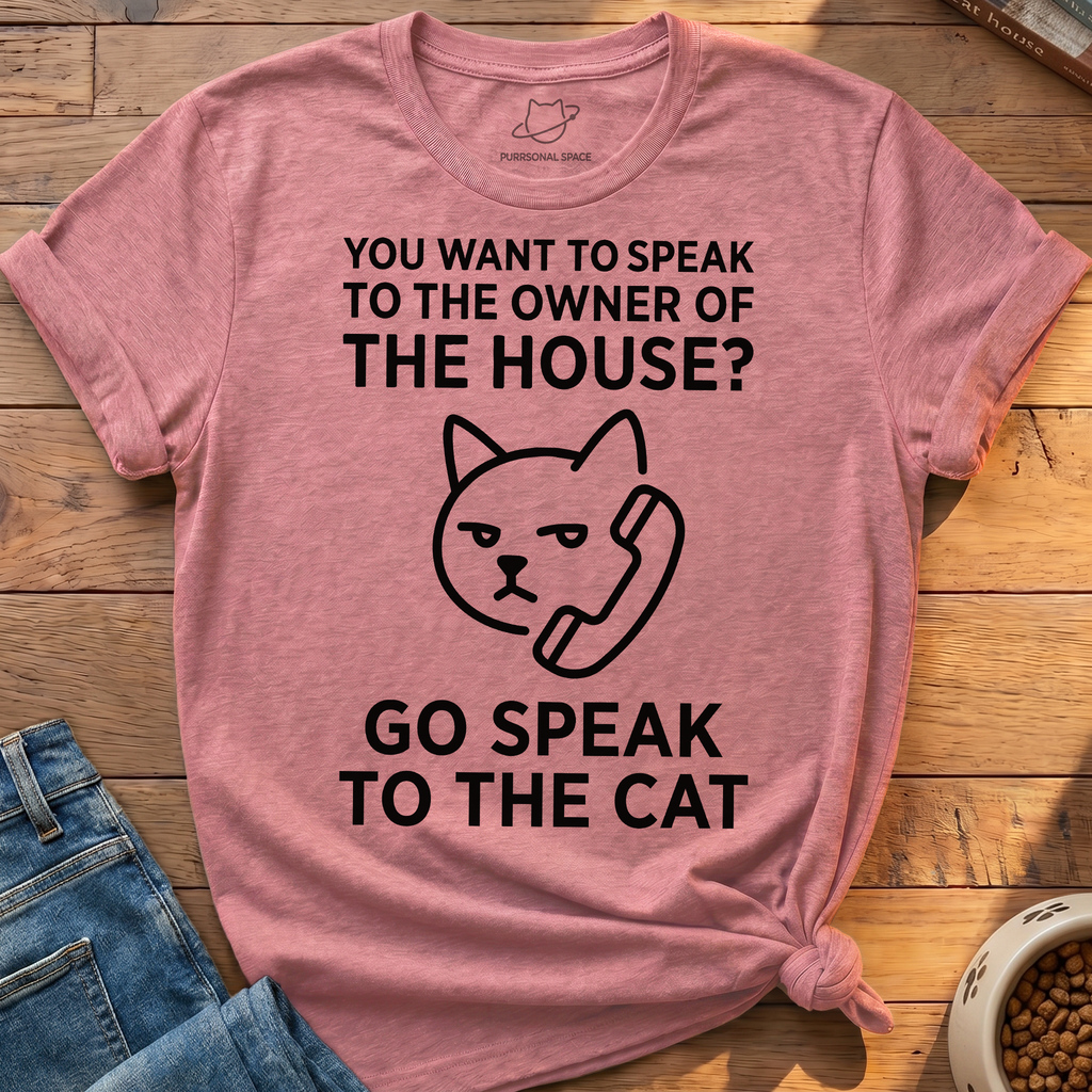 Go Speak To The Cat T-Shirt
