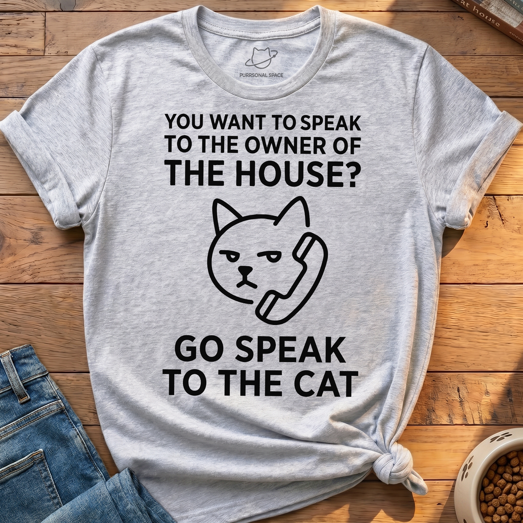 Go Speak To The Cat T-Shirt