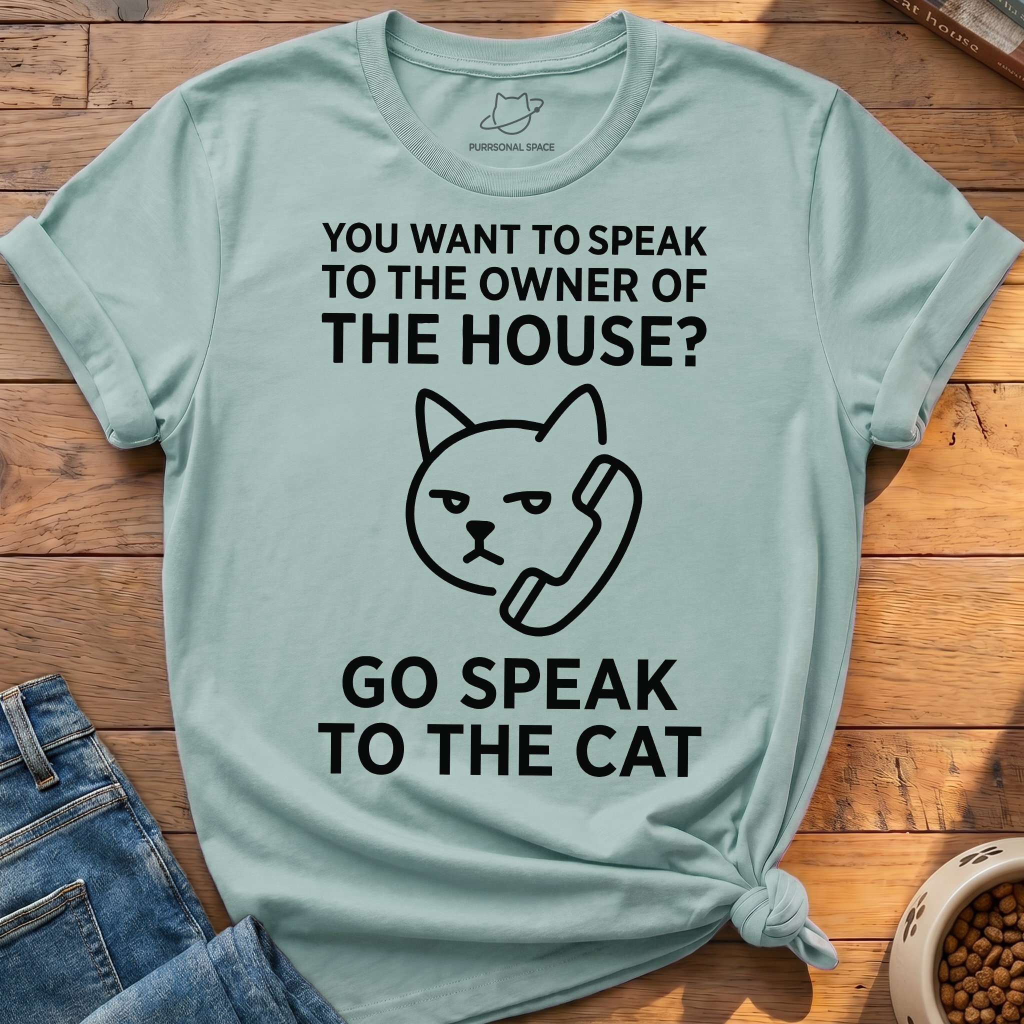 Go Speak To The Cat T-Shirt