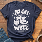 My Cat Trained Me T-Shirt