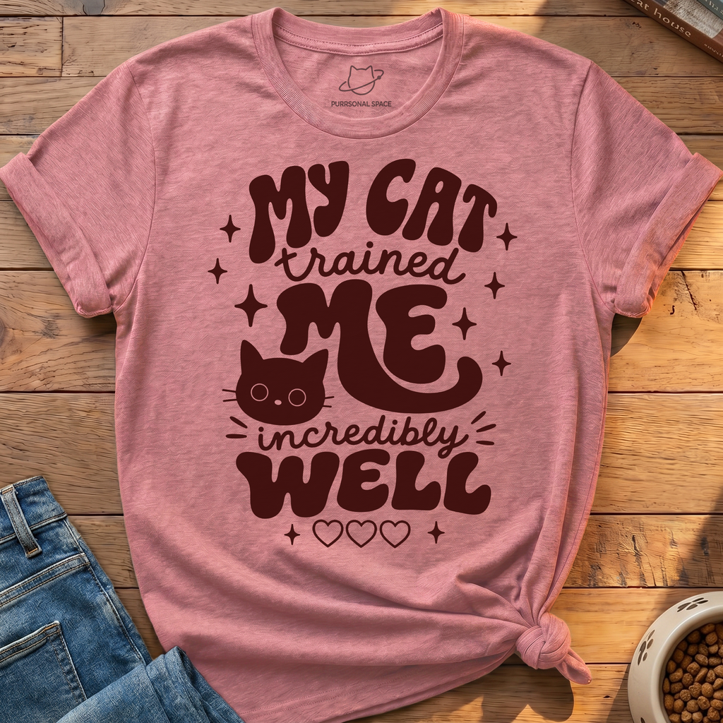My Cat Trained Me T-Shirt