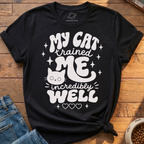 My Cat Trained Me T-Shirt