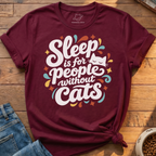 Sleep People Without Cats T-Shirt