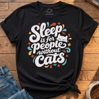 Sleep People Without Cats T-Shirt