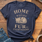 Home Fur Everywhere T-Shirt