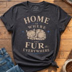 Home Fur Everywhere T-Shirt