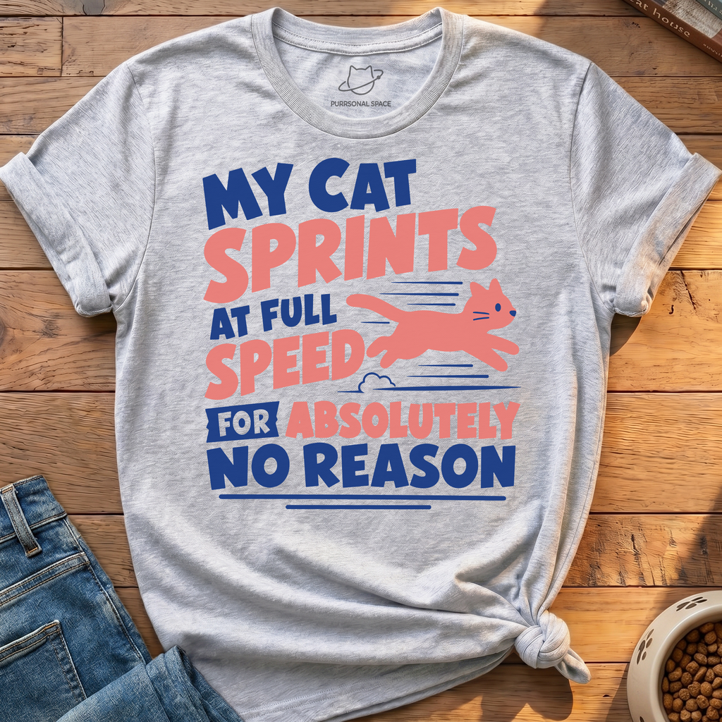 Cat Sprints For No Reason T-Shirt