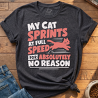Cat Sprints For No Reason T-Shirt
