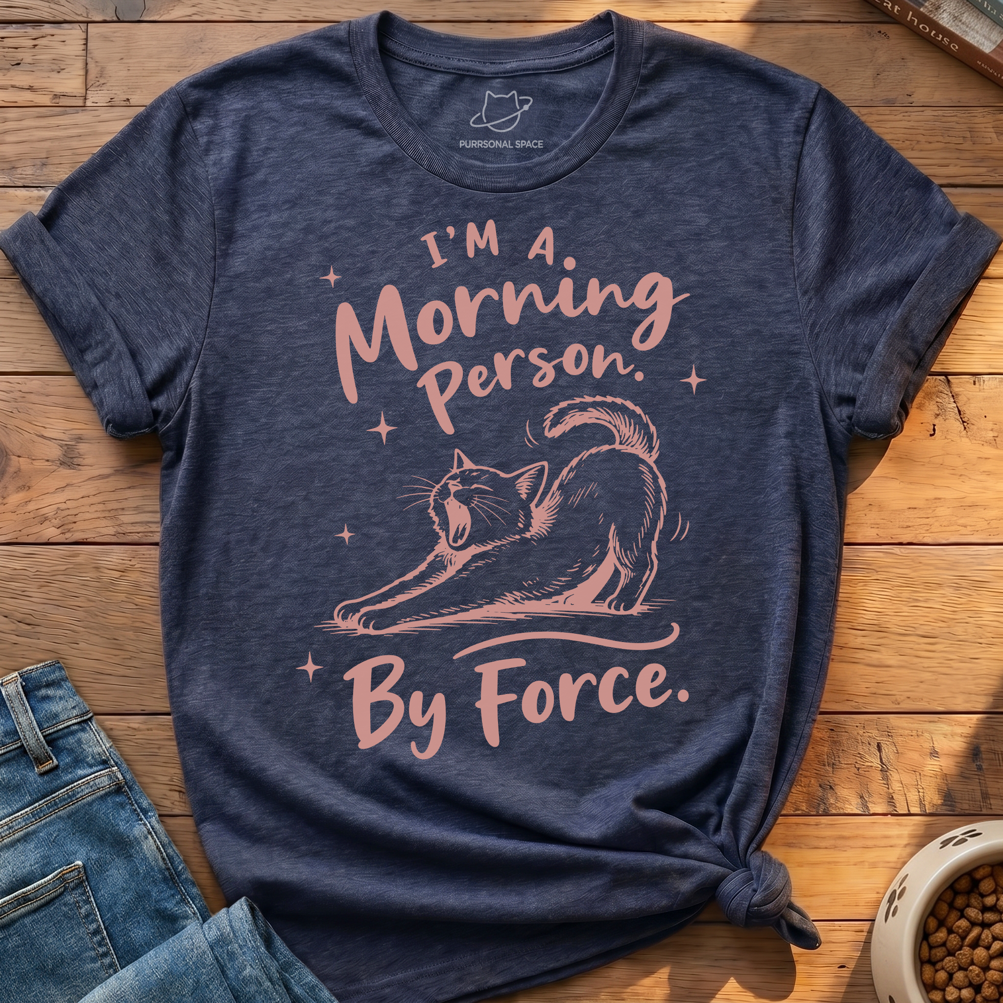 Morning Person By Force T-Shirt