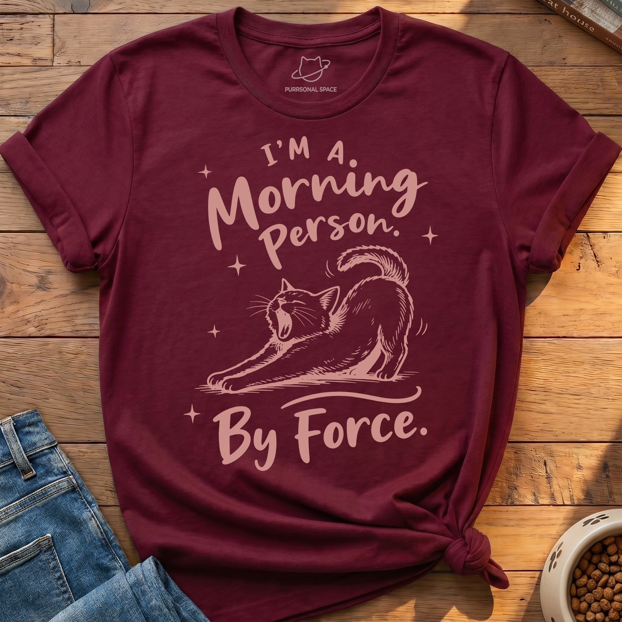Morning Person By Force T-Shirt