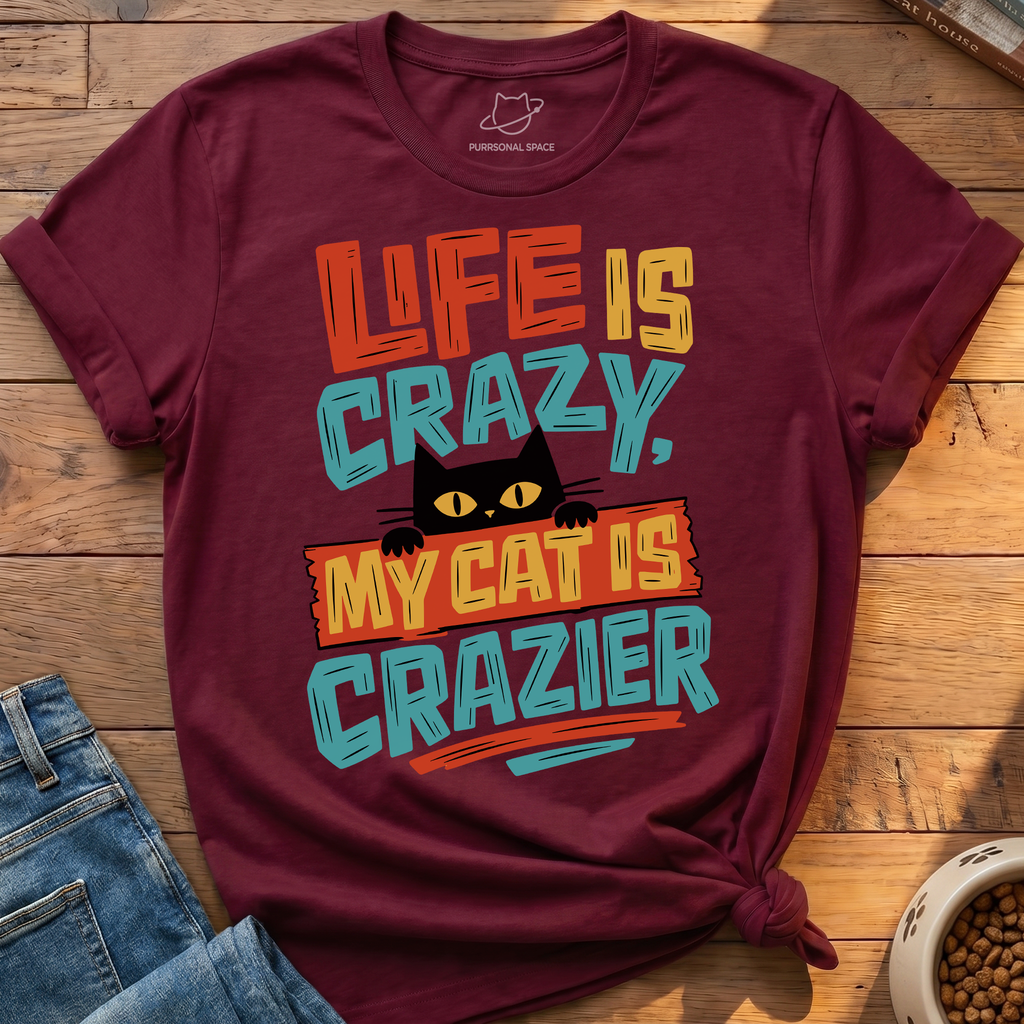 Cat Is Crazier T-Shirt