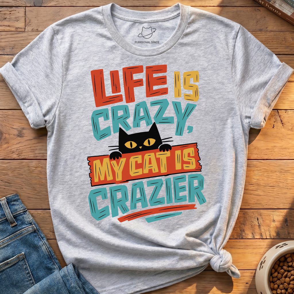 Cat Is Crazier T-Shirt