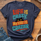 Cat Is Crazier T-Shirt