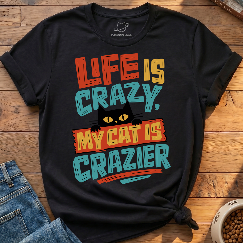 Cat Is Crazier T-Shirt