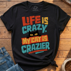Cat Is Crazier T-Shirt