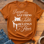 Anything Belongs On The Floor T-Shirt