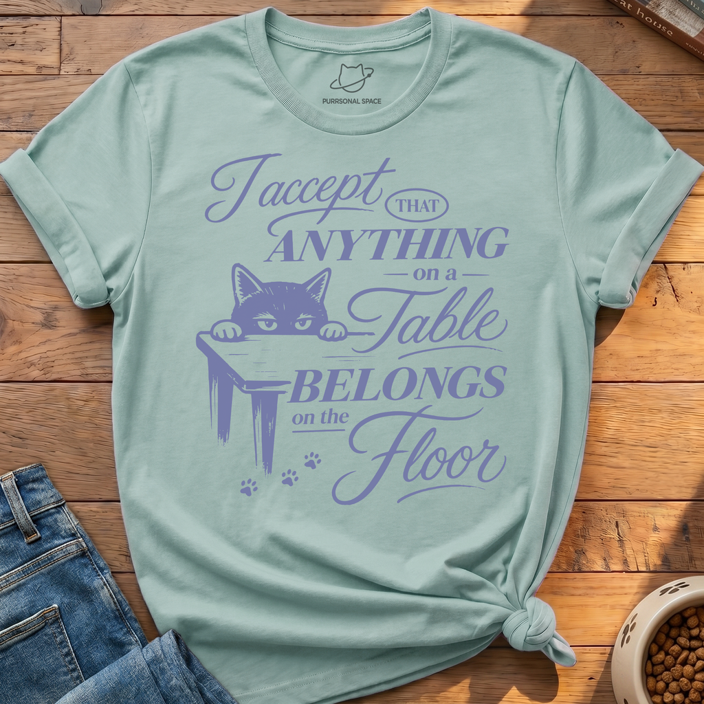Anything Belongs On The Floor T-Shirt