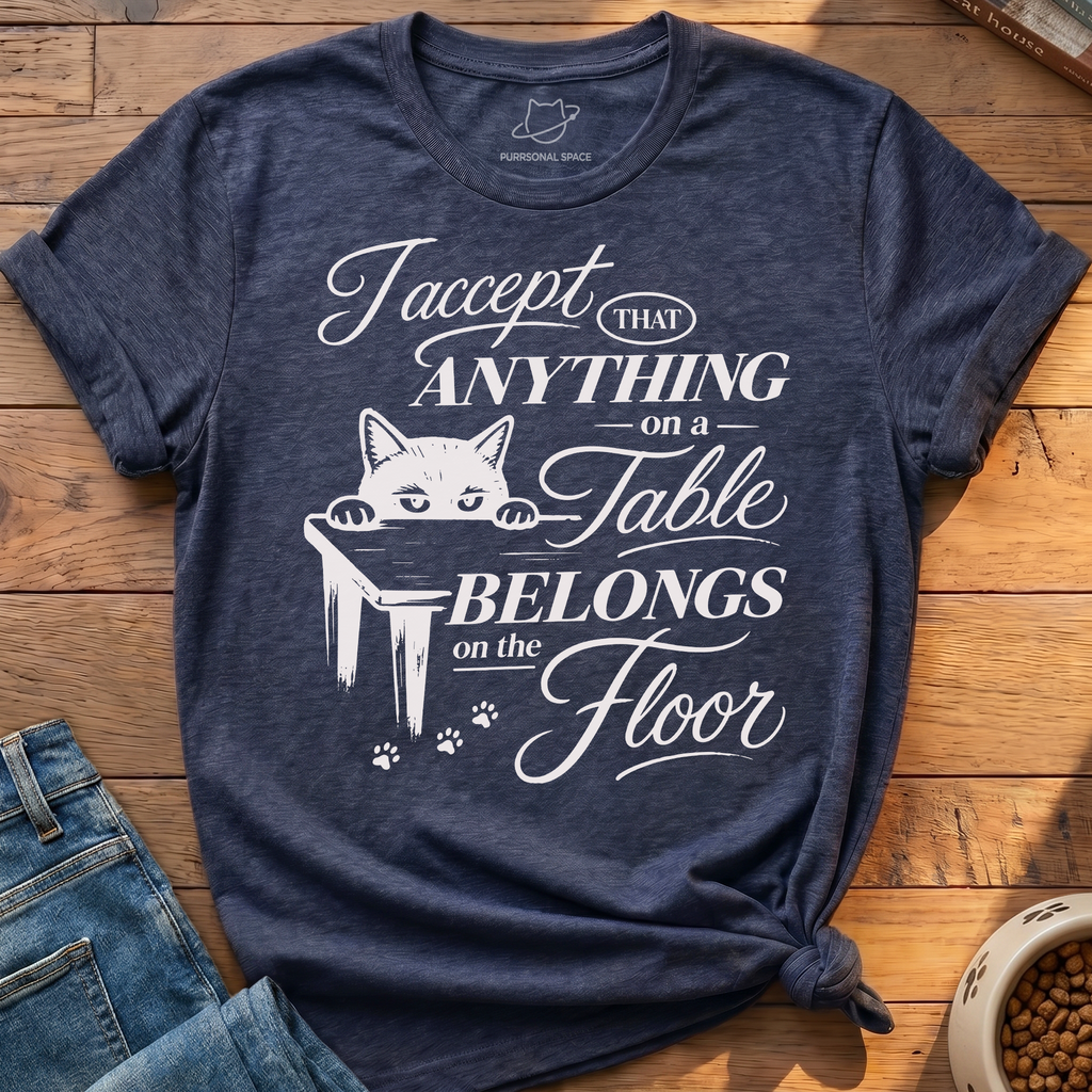 Anything Belongs On The Floor T-Shirt