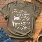 Anything Belongs On The Floor T-Shirt